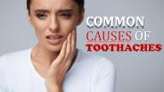 Common Causes of Toothaches