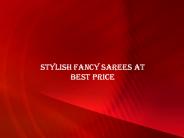 Stylish Fancy Sarees At Best Price