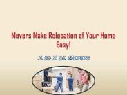 Movers Make Relocation of Your Home Easy!