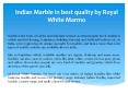 marble of the world: royal white marmo PowerPoint PPT Presentation
