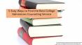 5 Easy Ways to Find the Best College Admissions Counseling Service PowerPoint PPT Presentation
