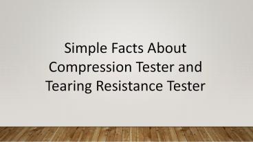 Simple Facts About Compression Tester and Tearing Resistance Tester