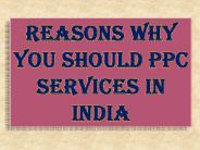 Reasons Why You Should PPC Services In India (1)