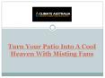 Turn Your Patio Into A Cool Heaven With Misting Fans PowerPoint PPT Presentation