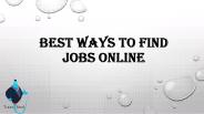 The Best Ways to Find Jobs Online