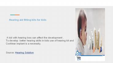 Hearing aid fitting kits for kids (1)