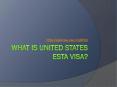 What is United States ESTA Visa? PowerPoint PPT Presentation