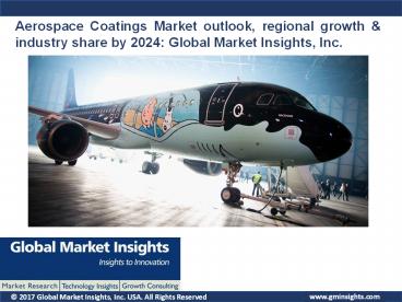 Aerospace Coatings industry analysis research and trends report for 2017- 2024