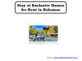 Stay at Exclusive Homes for Rent in Bahamas PowerPoint PPT Presentation