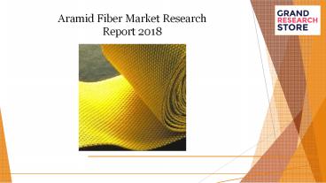 Aramid fiber market research report 2018