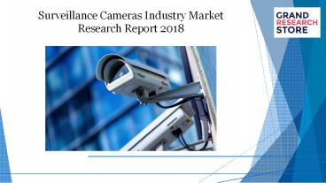 Surveillance cameras industry market research report 2018