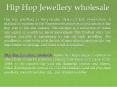 Hip Hop Jewellery wholesale PowerPoint PPT Presentation