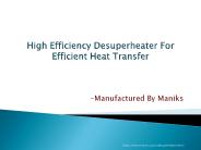 Maniks high efficiency Desuperheaters for efficient heat transfer