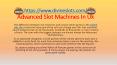 Advanced Slot Machines In Uk PowerPoint PPT Presentation