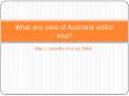 What are uses of Australia visitor visa? PowerPoint PPT Presentation