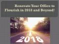 Renovate Your Office to Flourish in 2018 and Beyond! PowerPoint PPT Presentation