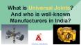 What is Universal Joints? And who is well-known Manufacturers in India? PowerPoint PPT Presentation