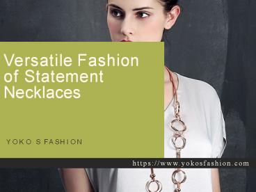 Versatile Fashion of Statement Necklaces