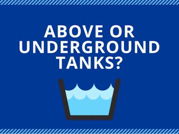 Choosing Between Above And Underground Water Tanks