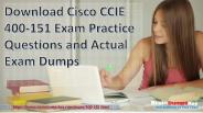 Download Cisco CCIE 400-151 Exam Practice Questions