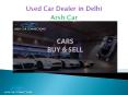 Used Car Dealer in Delhi PowerPoint PPT Presentation