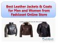 Best Leather Jackets & Coats for Men and Women from Fadcloset Online Store PowerPoint PPT Presentation