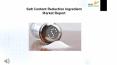 Salt Content Reduction Ingredient Market Research Report 2018 PowerPoint PPT Presentation