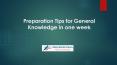 Preparation Tips for General Knowledge in one week PowerPoint PPT Presentation