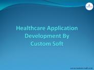Healthcare Application Development by CustomSoft