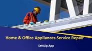 Home & Office Appliances Service Repair