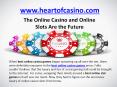 The Online Casino and Online Slots Are the Future PowerPoint PPT Presentation