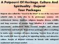 A Potpourri Of Heritage, Culture And Spirituality - Gujarat Tour Packages PowerPoint PPT Presentation