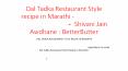 Dal Tadka Restaurant Style recipe in Marathi - दाल तडका रेस्टॉरंट स्टाईल  - Shivani Jain Awdhane : BetterButter PowerPoint PPT Presentation