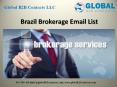 Brazil Brokerage Email List PowerPoint PPT Presentation