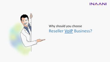 Why Should You Choose Reseller VoIP Business