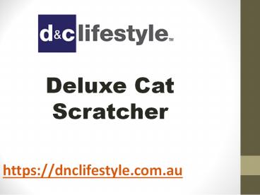 Deluxe Cat Scratcher - dnclifestyle.com.au