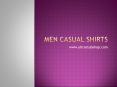 Casual Shirts For Men Online PowerPoint PPT Presentation