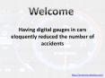 Having digital gauges in cars eloquently reduced the number of accidents PowerPoint PPT Presentation