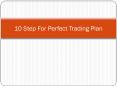 10 Step For Perfect Trading Plan in Forex PowerPoint PPT Presentation