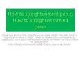 How to straighten bent penis, How to straighten curved penis PowerPoint PPT Presentation