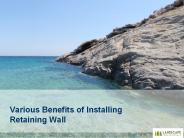 Different Benefits Of Installing Retaining Walls!