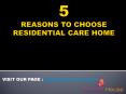 5 Reasons to Choose Residential Care Home PowerPoint PPT Presentation