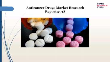 Anticancer Drugs Market Research Report 2018