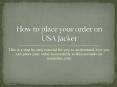 Step by Step place your Order on usa jacket PowerPoint PPT Presentation