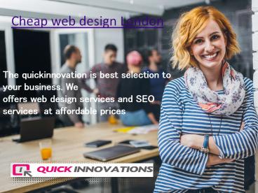 cheap web design | web design london | london web design-quickinnovations