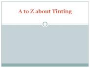 A to Z about Tinting