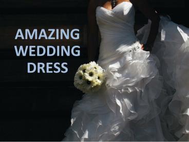 Amazing Wedding Dress Collection