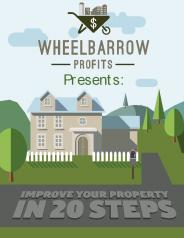 Improve Your Property in 20 Steps | Wheelbarrow Profits
