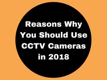 Ex-Proof CCTV Cameras Smartest Investment in 2018