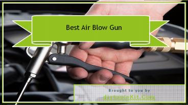 Best Air Blow Gun Kit